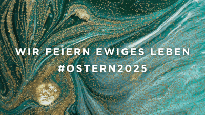 Wir feiern ewiges Leben