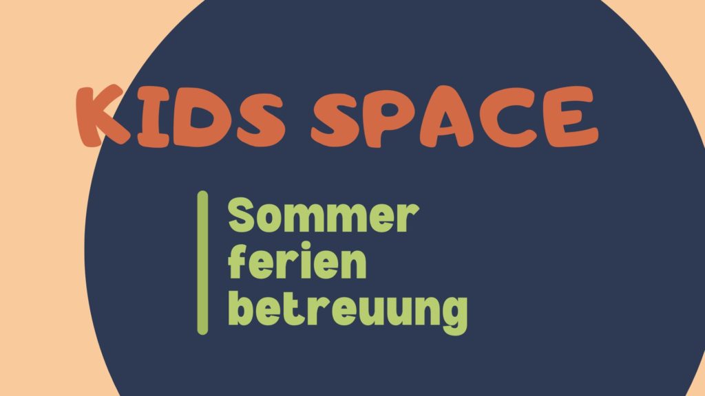 Kids Space - Sommerferienbetreuung